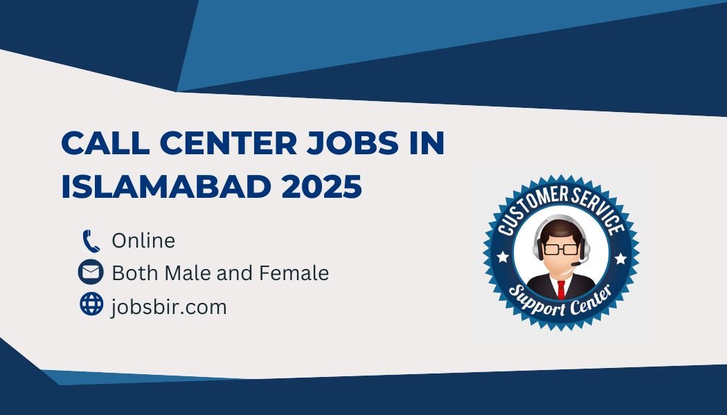 Call Center Jobs in Islamabad 2025